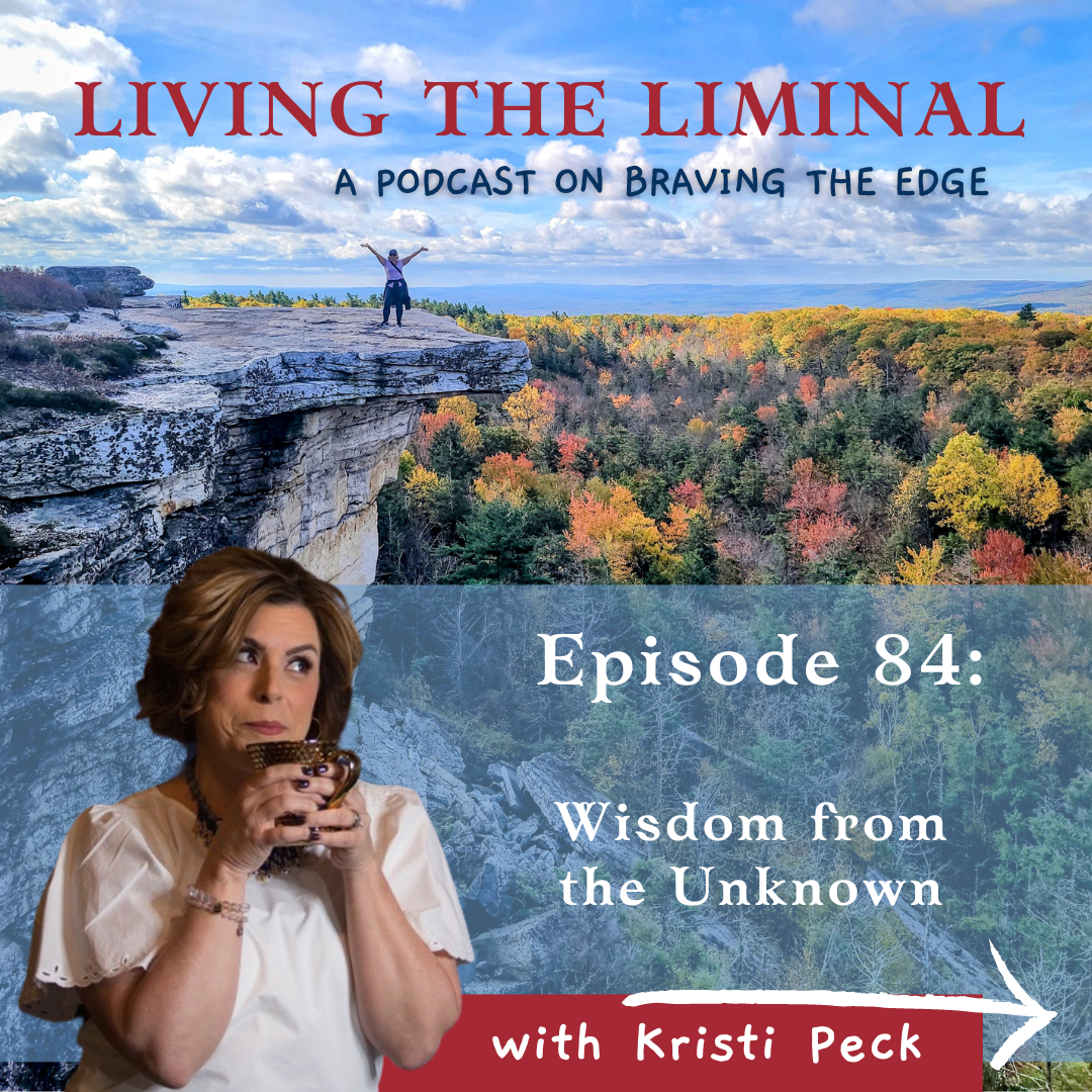 Living the Liminal Episode 84